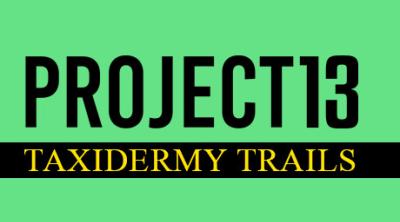 Logo of Project 13: Taxidermy