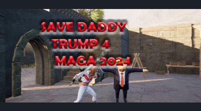 Logo of Save Daddy Trump 4: Maga 2024