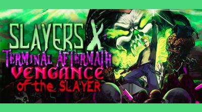 Logo von Slayers X: Terminal Aftermath: Vengance of the Slayer
