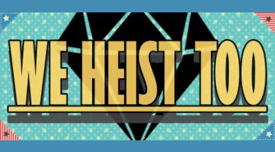 Logo of We Heist Too